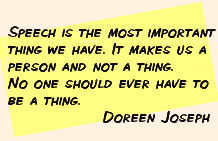 Speech is the most important thing we have.